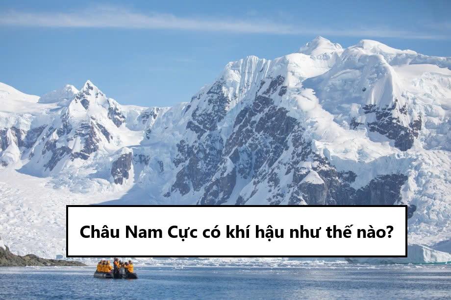 Châu Nam Cực có khí hậu thế nào?