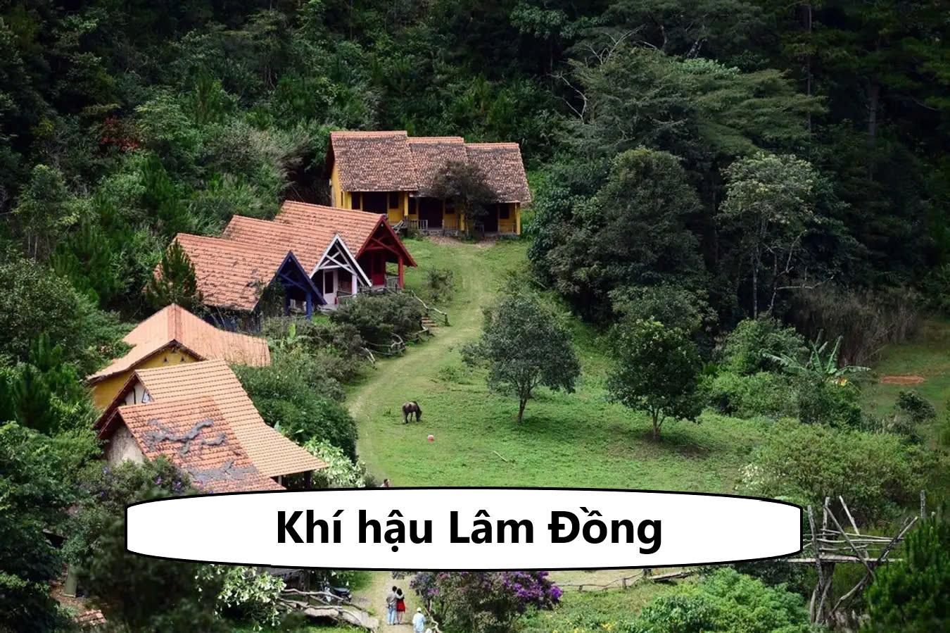 Khí hậu Lâm Đồng thế nào? Đặc trưng khí hậu từng mùa