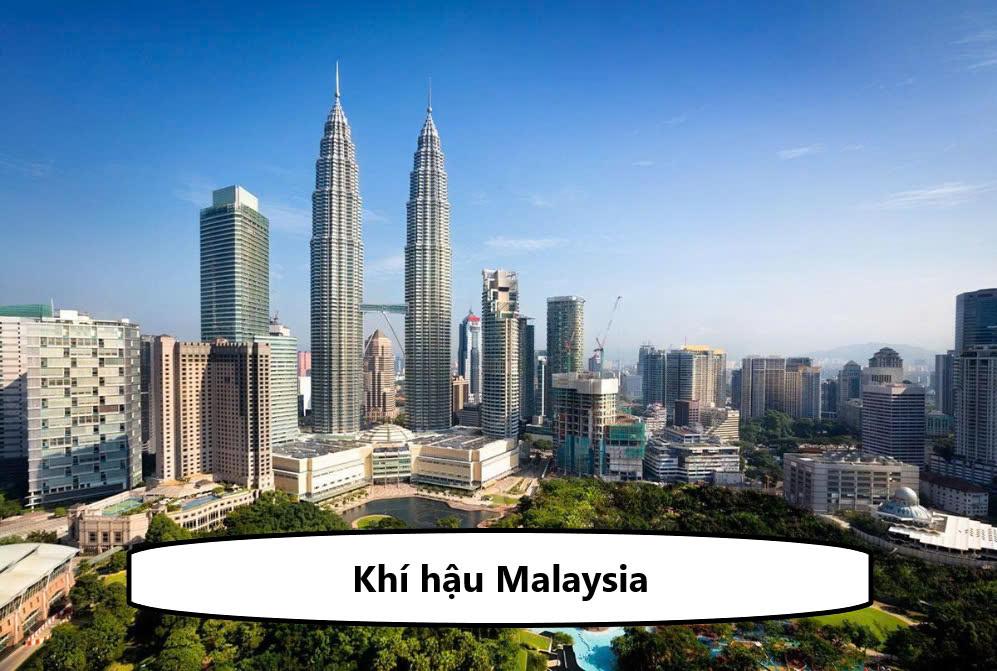 Khí hậu Malaysia - Đặc điểm khí hậu và thời tiết tại Malaysia