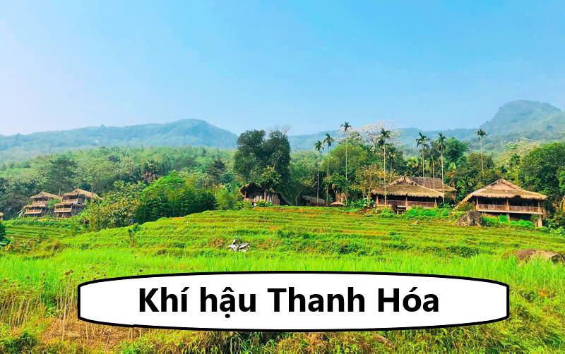 Khí hậu Thanh Hóa thế nào? Đặc trưng khí hậu từng mùa tại đây